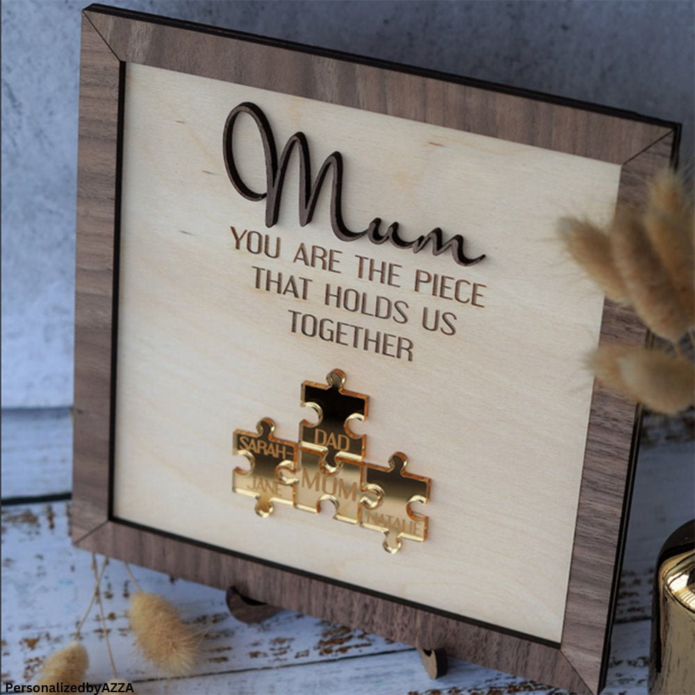 "MUM YOU ARE THE PIECE THAT HOLDS US TOGETHER" Puzzle Mum with Kids Sign