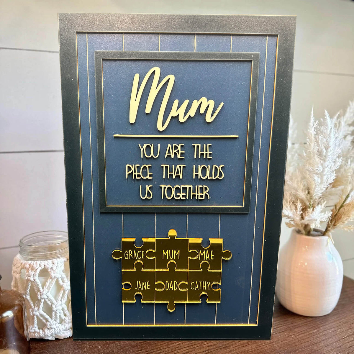 "MUM YOU ARE THE PIECE THAT HOLDS US TOGETHER" Puzzle Mum with Kids Sign