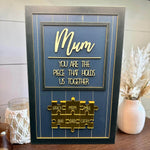 "MUM YOU ARE THE PIECE THAT HOLDS US TOGETHER" Puzzle Mum with Kids Sign