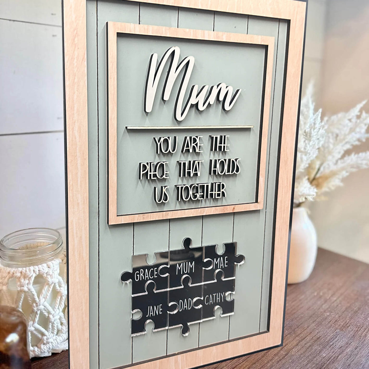 "MUM YOU ARE THE PIECE THAT HOLDS US TOGETHER" Puzzle Mum with Kids Sign