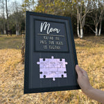 "MOM YOU ARE THE PIECE THAT HOLDS US TOGETHER" Puzzle Mom with Kids Sign