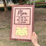 "MOM YOU ARE THE PIECE THAT HOLDS US TOGETHER" Puzzle Mom with Kids Sign